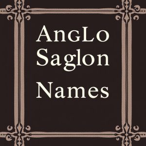Anglo Saxon Name Generator