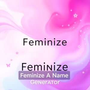 Feminize A Name Generator