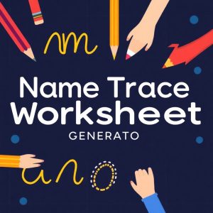 Name Trace Worksheet Generator