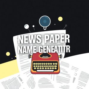 News Paper Name Generator