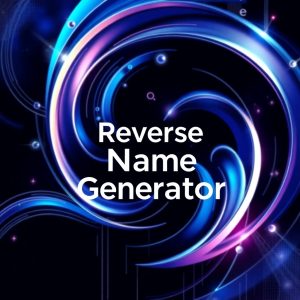 Reverse Name Generator